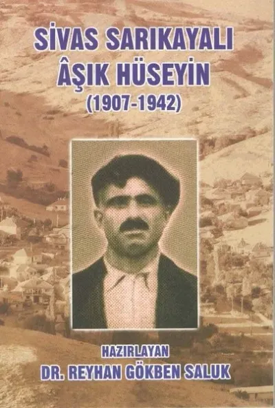 Sivas Sarıkayalı Aşık Hüseyin (1907-1942)