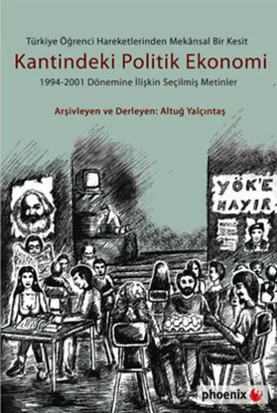 Türkiye Öğrenci Hareketlerinden Mekansal Bir Kesit Kantindeki Politik Ekonomi