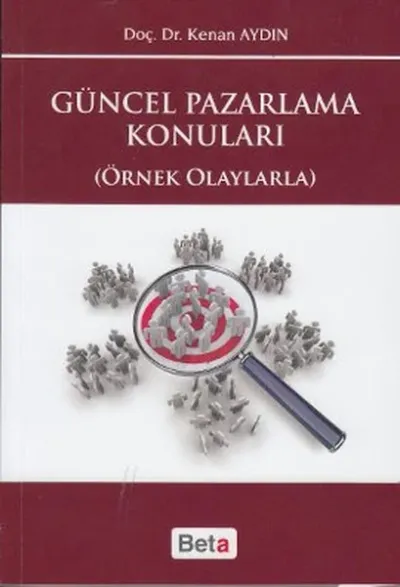 Güncel Pazarlama Konuları (Örnek Olaylarla)