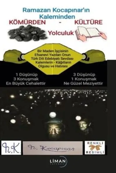 Kömürden Kültüre Yolculuk - Ramazan Kocapınar'ın Kaleminden