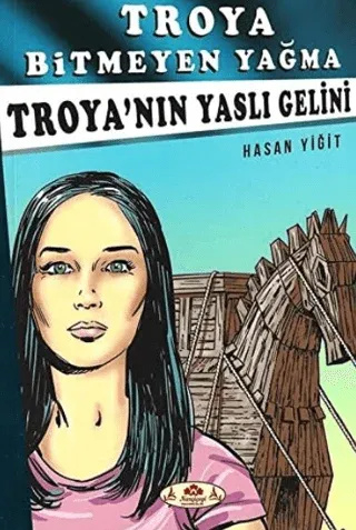 Troya’nın Yaslı Gelini - Troya Bitmeyen Yağma