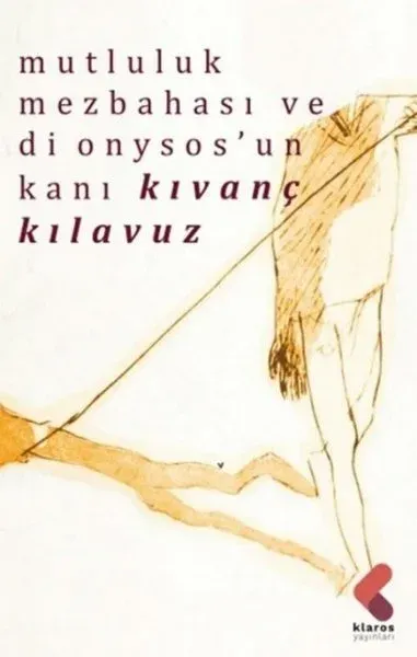 Mutluluk Mezbahası ve Dionysos’un Kanı