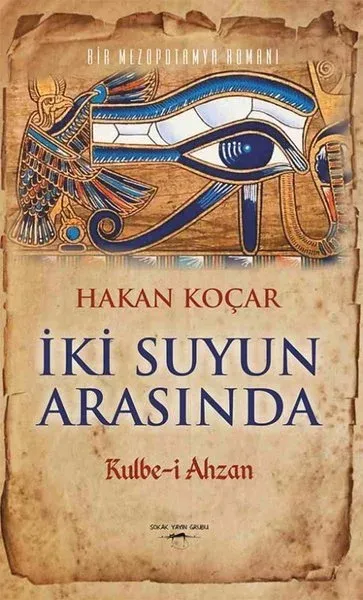 İki Suyun Arasında: Kulbe-i Ahzan