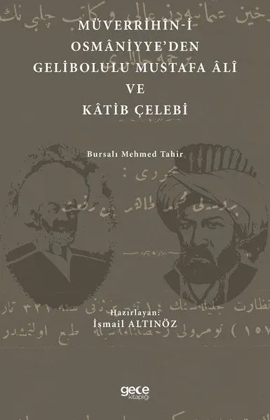 Müverrihin-i Osmaniyye'den Gelibolu Mustafa Ali ve Katib Çelebi