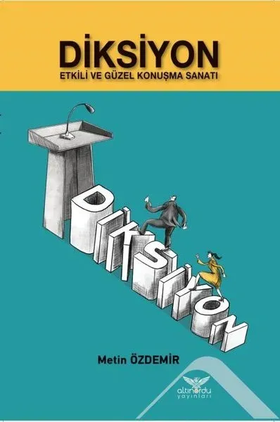Diksiyon - Etkili ve Güzel Konuşma Sanatı