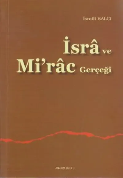 İsra ve Mi’rac Gerçeği