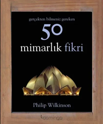 Gerçekten Bilmeniz Gereken 50 Mimarlık Fikri (Ciltli)