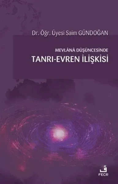 Mevlana Düşüncesinde Tanrı-Evren İlişkisi
