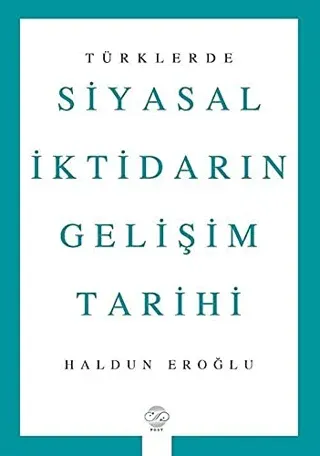 Türklerde Siyasal İktidarın Gelişim Tarihi