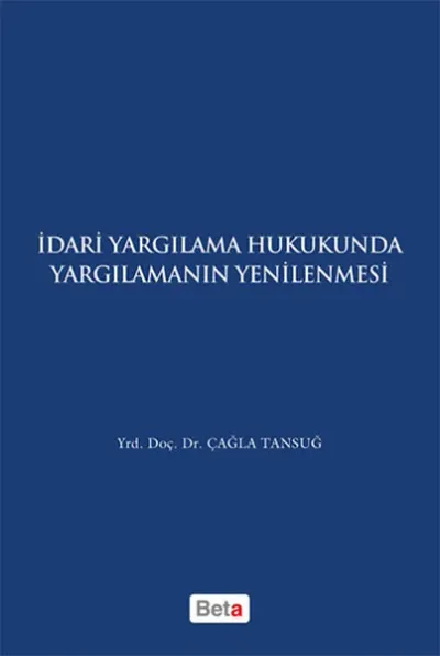 İdari Yagılama Hukukunda Yargılamanın Yenilenmesi