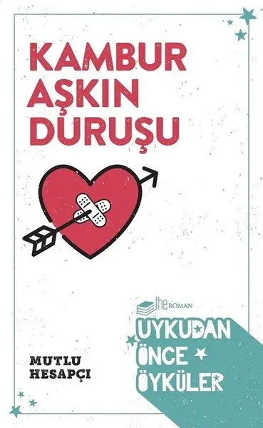 Kambur Aşkın Duruşu - Uykudan Önce Öyküler