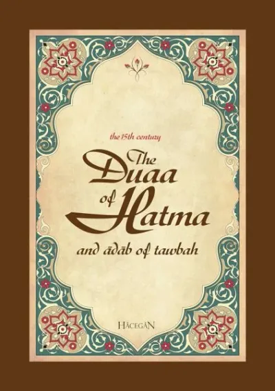 The Duaa of Hatma and Adab Of Tawbah (Hatme Duası ve Tövbe Adabı)
