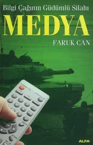 Medya  Bilgi Çağının Güdümlü Silahı