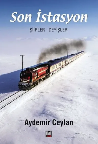 Son İstasyon: Şiirler - Deyişler