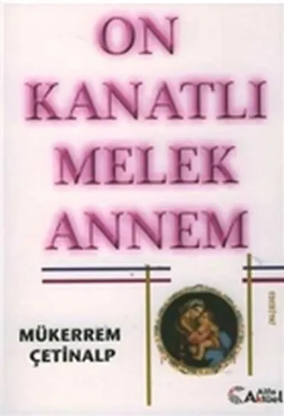 On Kanatlı Melek Annem