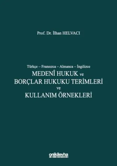 Medeni Hukuk ve Borçlar Hukuku Terimleri ve Kullanım Örnekleri (Ciltli)
