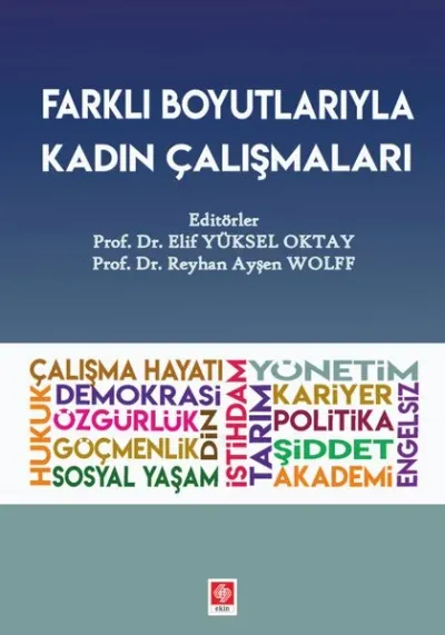 Farklı Boyutlarıyla Kadın Çalışmaları Elif Yüksel Oktay