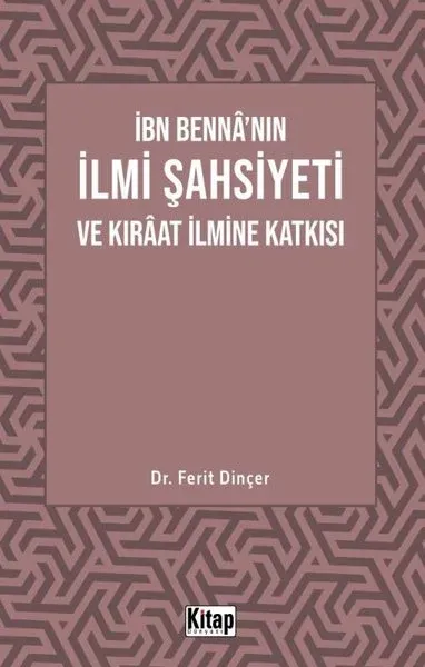 İbn Benna'nın İlmi Şahsiyeti ve Kıraat İlmine Katkısı