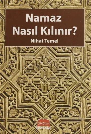 Namaz Nasıl Kılınır?