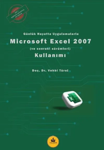 Microsoft Excel 2007 Kullanımı - Günlük Hayatta Uygulamalarla