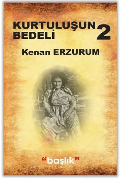 Kurtuluşun Bedeli 2 Kenan Erzurum