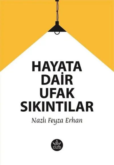 Hayata Dair Ufak Sıkıntılar