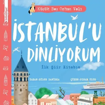 İstanbul’u Dinliyorum - İlk Şiir Kitabım (Ciltli)