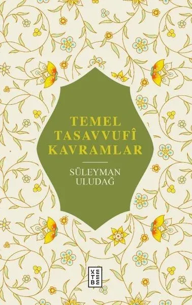 Temel Tasavvufi Kavramlar Süleyman Uludağ