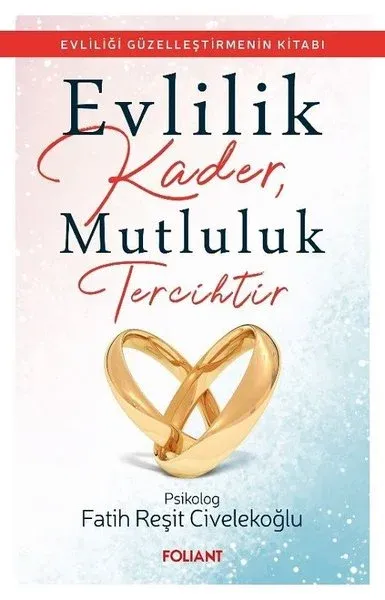 Evlilik Kader, Mutluluk Tercihtir