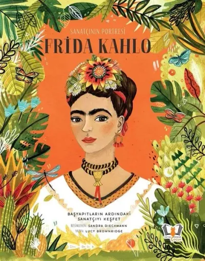 Sanatçının Portresi: Frida Kahlo (Ciltli)