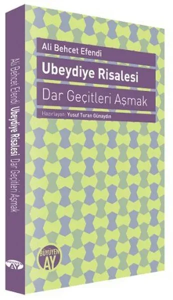 Ubeydiye Risalesi - Dar Geçitleri Aşmak