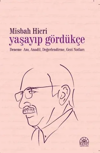 Yaşayıp Gördükçe