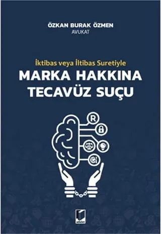 İktibas veya İltibas Suretiyle Marka Hakkına Tecavüz Suçu