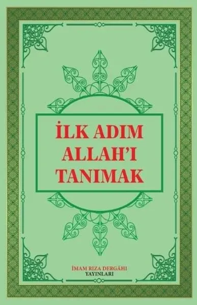 İlk Adım Allah'ı Tanımak (Ciltli)