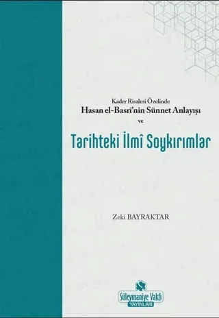 Kader Risalesi Özelinde Hasan El-Basri'nin Sünnet Anlayışı ve Tarihtek