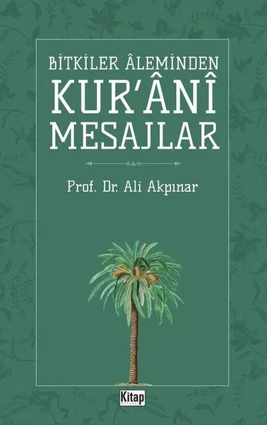 Bitkiler Aleminden Kur'ani Mesajlar Ali Akpınar