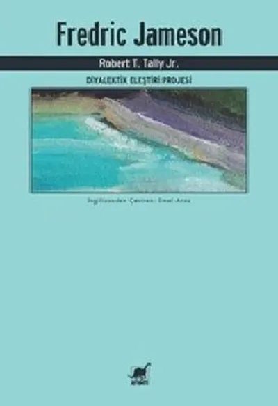 Fredric Jameson - Diyalektik Eleştiri Projesi