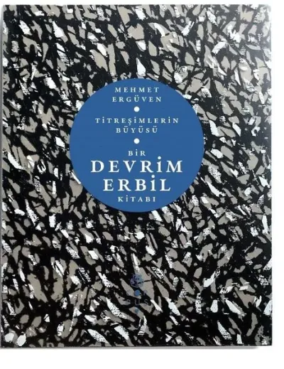 Titreşimlerin Büyüsü: Bir Devrim Erbil Kitabı