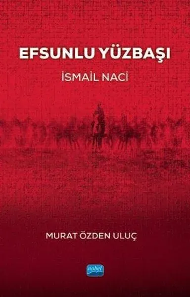 Efsunlu Yüzbaşı: İsmail Naci