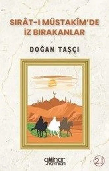 Sırat-ı Müstakim'de İz Bırakanlar