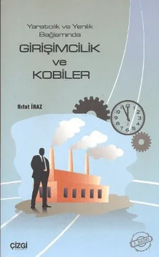 Yaratıcılık ve Yenilik Bağlamında Girişimcilik ve Kobiler