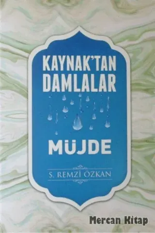 Kaynak'tan Damlalar Müjde (Ciltli)