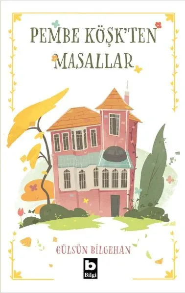 Pembe Köşk’ten Masallar