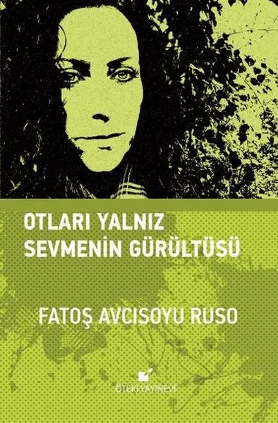 Otları Yalnız Sevmenin Gürültüsü (Ciltli)