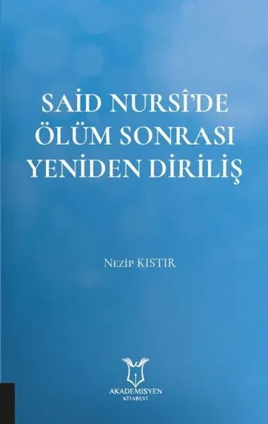 Said Nursi’de Ölüm Sonrası Yeniden Diriliş