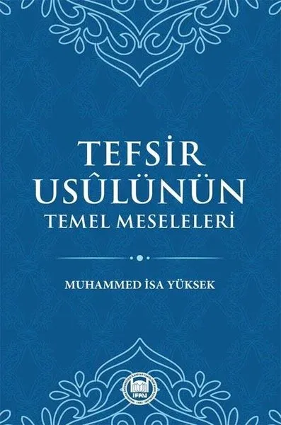 Tefsir Usulünün Temel Meseleleri