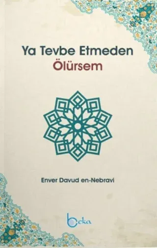 Ya Tevbe Etmeden Ölürsem