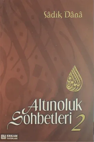 Altınoluk Sohbetleri - 2 Sadık Dana