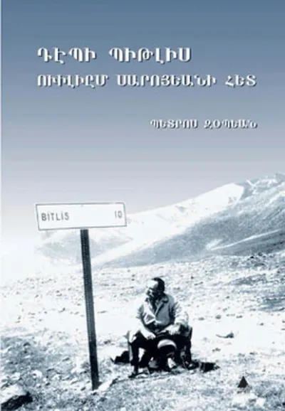 William Saroyan’la Bitlis’e Doğru