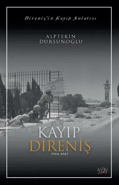 Kayıp Direniş 1914 - 1967 - Direniş'in Kayıp Anlatısı